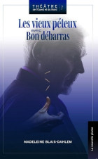 Les vieux péteux avec Bon débarras