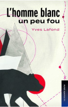 L’homme blanc un peu fou
