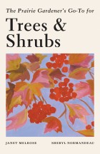The Prairie Gardener’s Go-To for Trees and Shrubs
