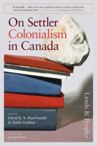 On Settler Colonialism in Canada: Lands and Peoples