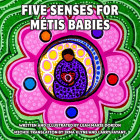 Five Senses for Métis Babies