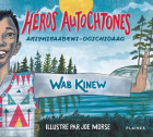 Héros autochtones : Anishininaabewi-ogichidaag